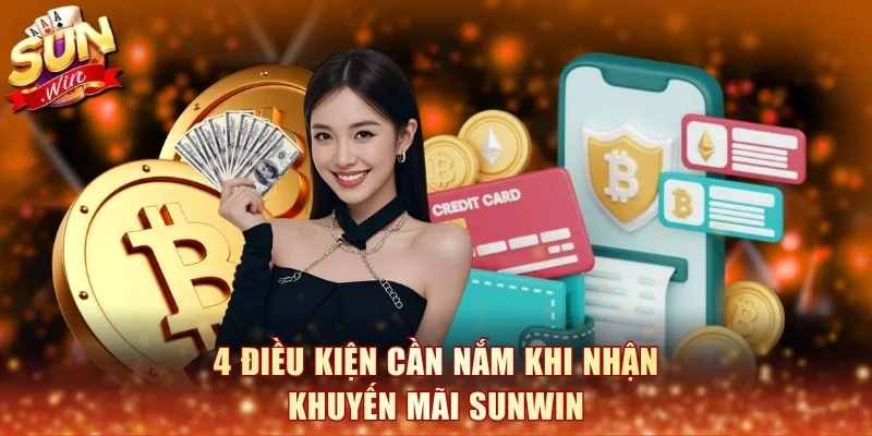4 điều kiện cần nắm khi nhận khuyến mãi SunWin