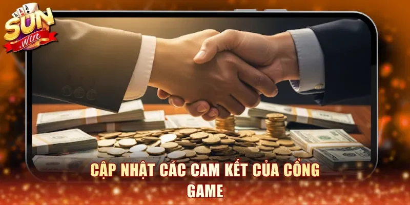 Cập nhật các cam kết của cổng game