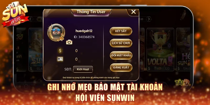 Ghi nhớ mẹo bảo mật tài khoản hội viên Sunwin